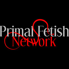 Primal Fetish Network